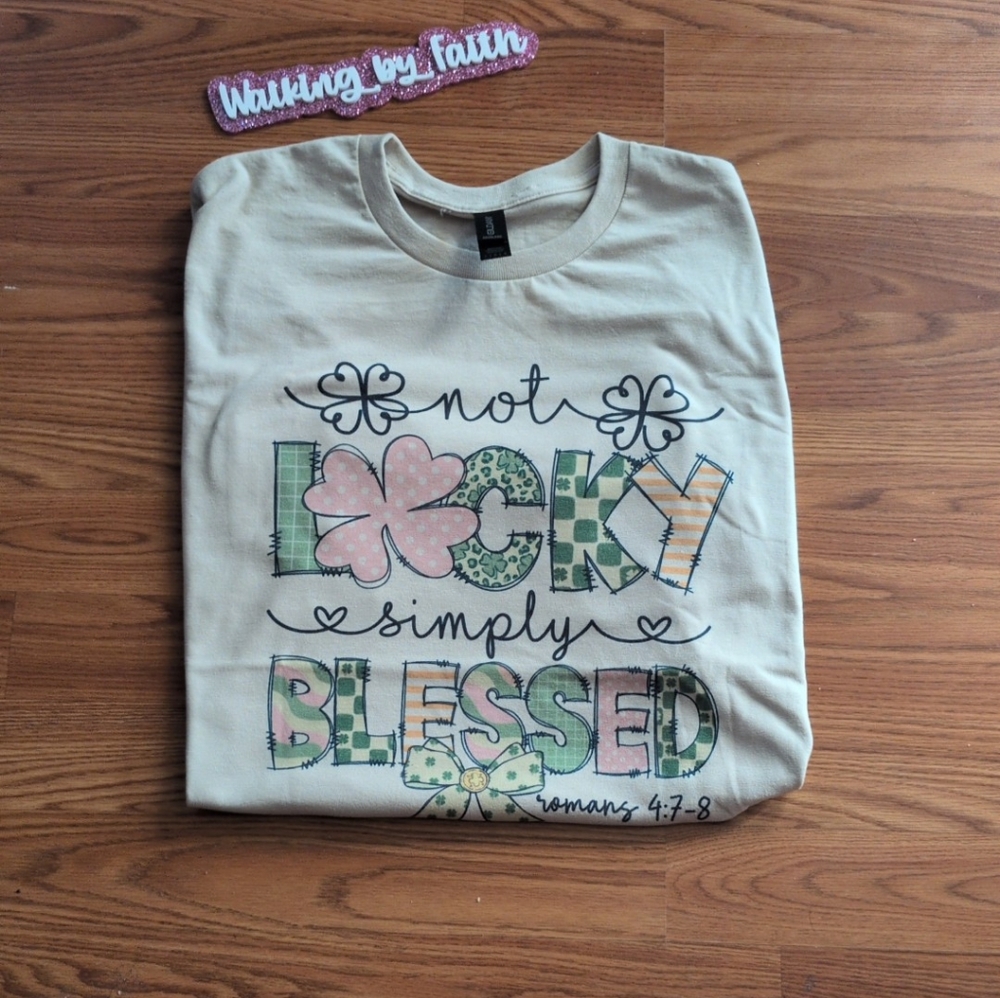 Not Lucky Simply Blessed womans Shirt - Picture 2 of 3